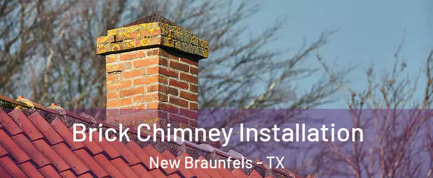  Brick Chimney Installation New Braunfels - TX