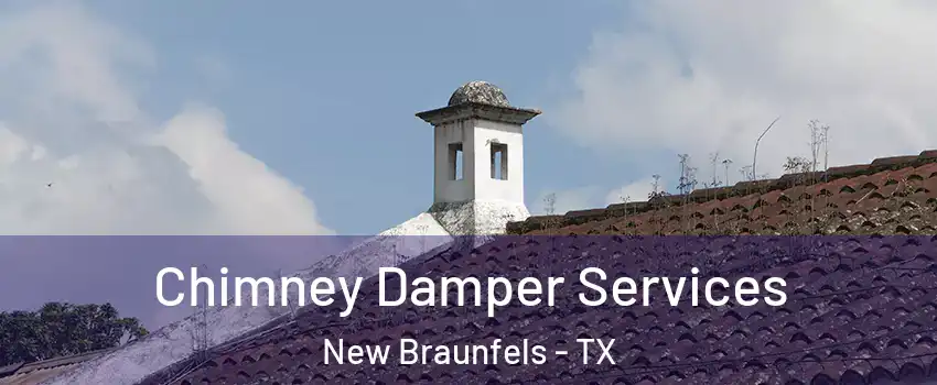  Chimney Damper Services New Braunfels - TX