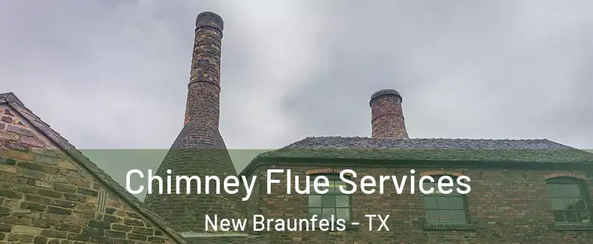  Chimney Flue Services New Braunfels - TX