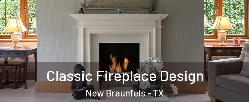  Classic Fireplace Design New Braunfels - TX