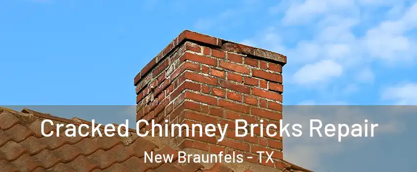  Cracked Chimney Bricks Repair New Braunfels - TX