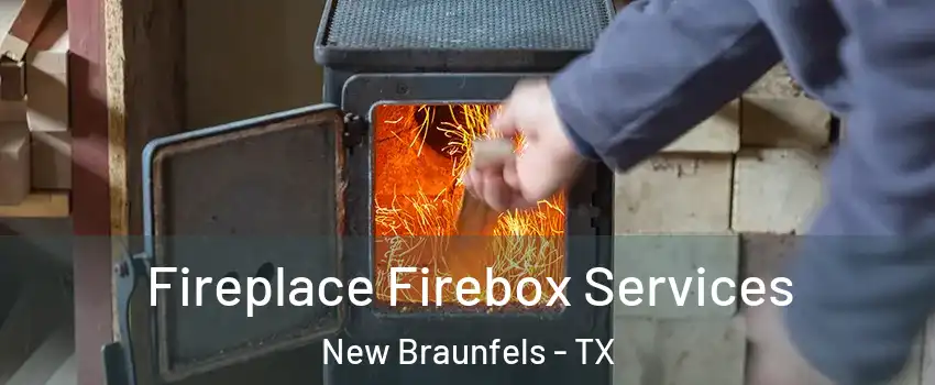  Fireplace Firebox Services New Braunfels - TX