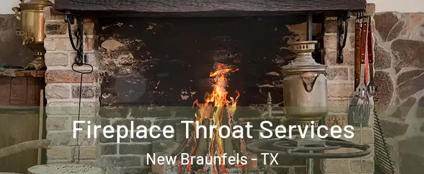  Fireplace Throat Services New Braunfels - TX