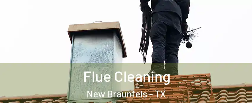  Flue Cleaning New Braunfels - TX
