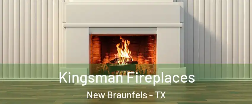  Kingsman Fireplaces New Braunfels - TX