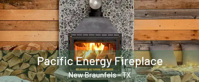  Pacific Energy Fireplace New Braunfels - TX