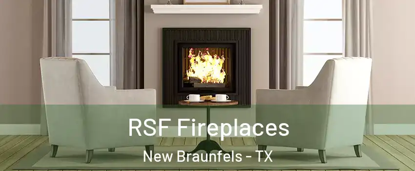  RSF Fireplaces New Braunfels - TX
