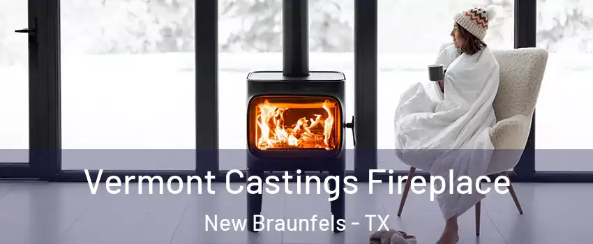  Vermont Castings Fireplace New Braunfels - TX