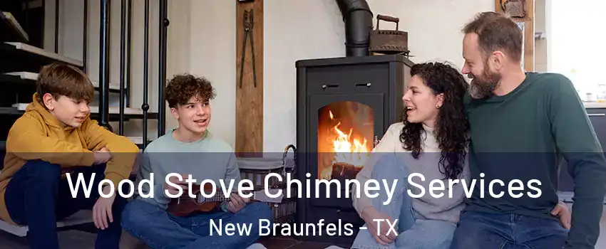  Wood Stove Chimney Services New Braunfels - TX